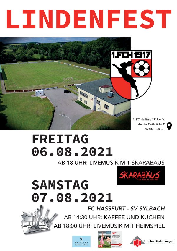 Plakat „Lindenfest“ mit Luftbild von Sportplatz und Vereinsheim: Freitag, 06.08.2021 Livemusik mit Skarabäus; Samstag, 07.08.2021 FC Hassfurt – SV Sylbach, Kaffee und Kuchen, Livemusik mit Heimspiel; Logos der Sponsoren Kanzlei Windfelder & Kollegen, LBS und Schobert Bedachungen