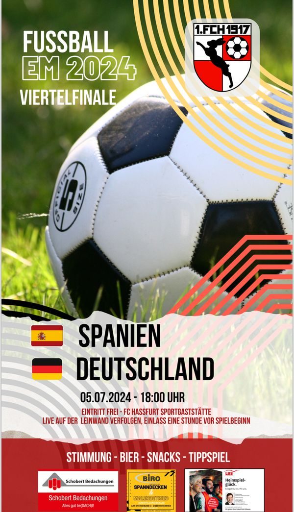 Plakat „Fussball EM 2024 Viertelfinale“: Spanien – Deutschland, 05.07.2024, 18:00 Uhr, Eintritt frei, live auf der Leinwand in der FC-Sportgaststätte, Stimmung, Bier, Snacks, Tippspiel; Logos der Sponsoren Schobert Bedachungen, BIRO und LBS
